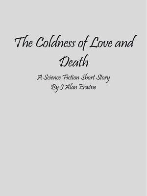 cover image of The Coldness of Love and Death